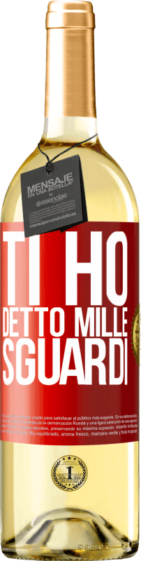 29,95 € | Vino bianco Edizione WHITE Ti ho detto mille sguardi Etichetta Rossa. Etichetta personalizzabile Vino giovane Raccogliere 2025 Verdejo