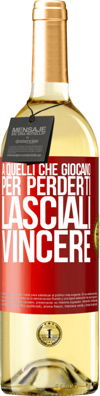 29,95 € | Vino bianco Edizione WHITE A quelli che giocano per perderti, lasciali vincere Etichetta Rossa. Etichetta personalizzabile Vino giovane Raccogliere 2024 Verdejo