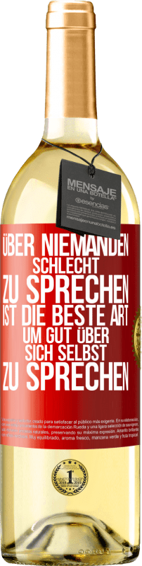 «Über niemanden schlecht zu sprechen ist die beste Art, um gut über sich selbst zu sprechen» WHITE Ausgabe
