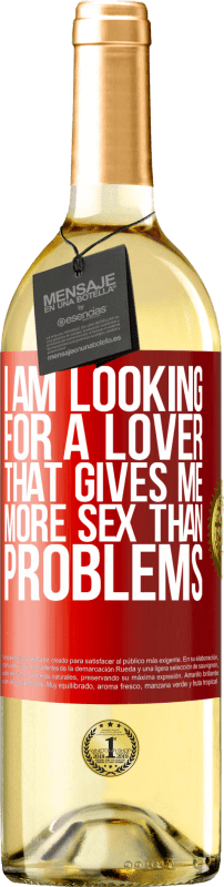 29,95 € | Белое вино Издание WHITE Я ищу любовника, который дает мне больше секса, чем проблем Красная метка. Настраиваемая этикетка Молодое вино Урожай 2023 Verdejo