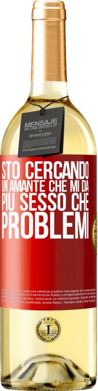 29,95 € Spedizione Gratuita | Vino bianco Edizione WHITE Sto cercando un amante che mi dia più sesso che problemi Etichetta Rossa. Etichetta personalizzabile Vino giovane Raccogliere 2025 Verdejo