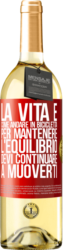 29,95 € | Vino bianco Edizione WHITE La vita è come andare in bicicletta. Per mantenere l'equilibrio devi continuare a muoverti Etichetta Rossa. Etichetta personalizzabile Vino giovane Raccogliere 2025 Verdejo