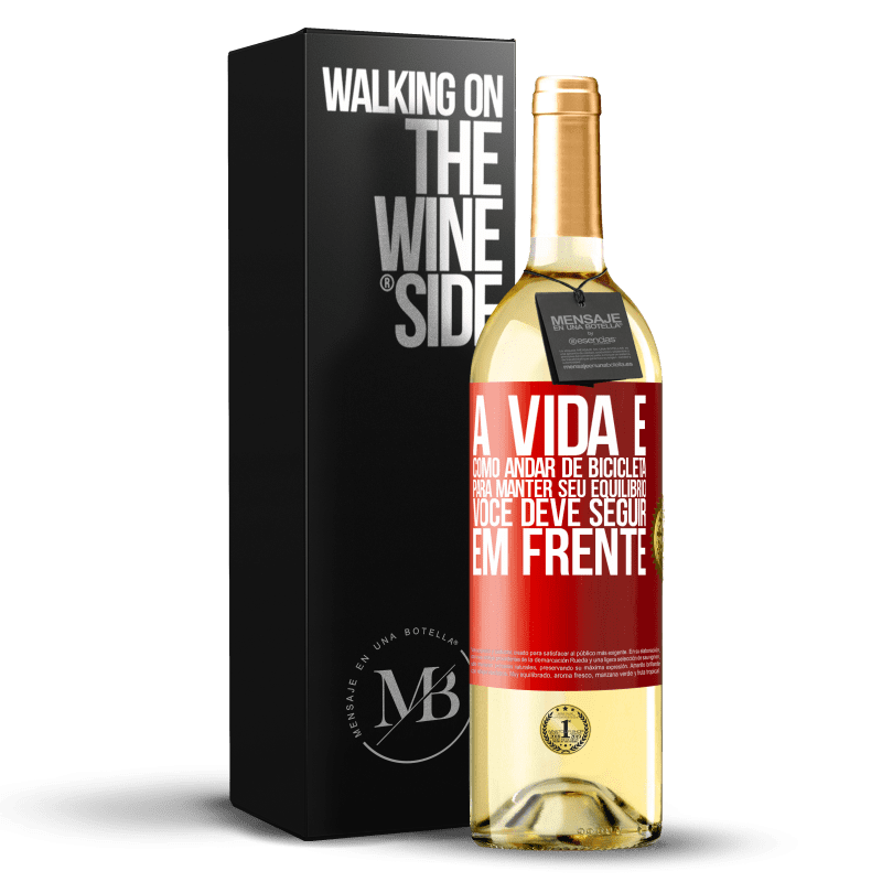 29,95 € Envio grátis | Vinho branco Edição WHITE A vida é como andar de bicicleta. Para manter seu equilíbrio, você deve seguir em frente Etiqueta Vermelha. Etiqueta personalizável Vinho jovem Colheita 2024 Verdejo