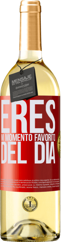 «Eres mi momento favorito del día» Edición WHITE