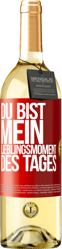 «Du bist mein Lieblingsmoment des Tages» WHITE Ausgabe