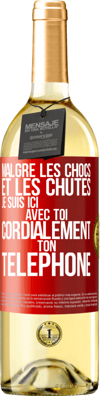 29,95 € | Vin blanc Édition WHITE Malgré les chocs et les chutes je suis ici avec toi. Cordialement ton téléphone Étiquette Rouge. Étiquette personnalisable Vin jeune Récolte 2024 Verdejo