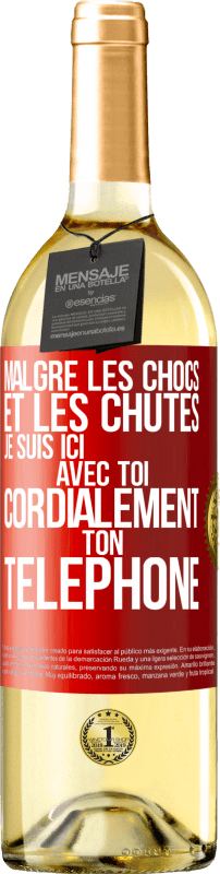 29,95 € Envoi gratuit | Vin blanc Édition WHITE Malgré les chocs et les chutes je suis ici avec toi. Cordialement ton téléphone Étiquette Rouge. Étiquette personnalisable Vin jeune Récolte 2025 Verdejo