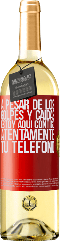 29,95 € Envío gratis | Vino Blanco Edición WHITE A pesar de los golpes y caídas, estoy aquí contigo. Atentamente, tu teléfono Etiqueta Roja. Etiqueta personalizable Vino joven Cosecha 2025 Verdejo