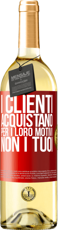 29,95 € Spedizione Gratuita | Vino bianco Edizione WHITE I clienti acquistano per i loro motivi, non i tuoi Etichetta Rossa. Etichetta personalizzabile Vino giovane Raccogliere 2025 Verdejo