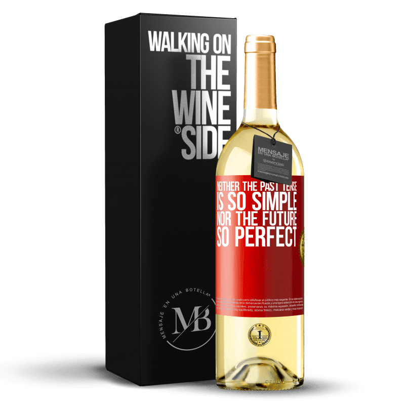 29,95 € Free Shipping | White Wine WHITE Edition Neither the past tense is so simple nor the future so perfect Red Label. Customizable label Young wine Harvest 2023 Verdejo