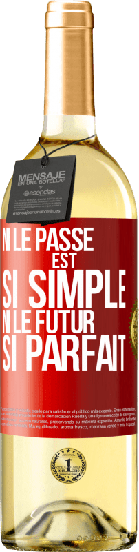 29,95 € | Vin blanc Édition WHITE Ni le passé est si simple ni le futur si parfait Étiquette Rouge. Étiquette personnalisable Vin jeune Récolte 2024 Verdejo