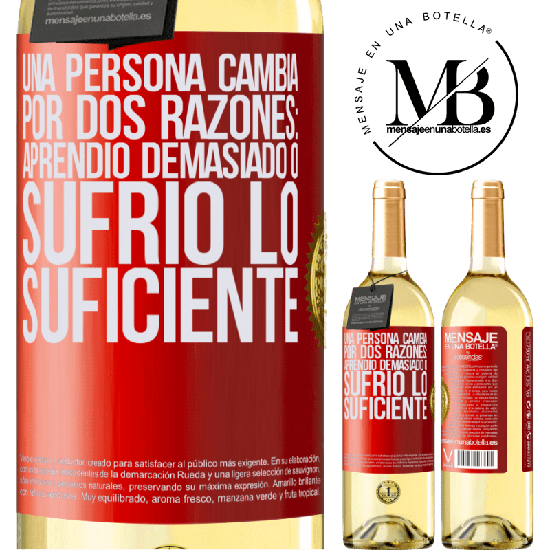 29,95 € Envío gratis | Vino Blanco Edición WHITE Una persona cambia por dos razones: aprendió demasiado o sufrió lo suficiente Etiqueta Roja. Etiqueta personalizable Vino joven Cosecha 2023 Verdejo