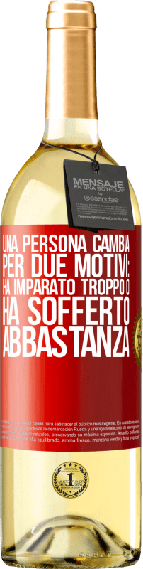 29,95 € | Vino bianco Edizione WHITE Una persona cambia per due motivi: ha imparato troppo o ha sofferto abbastanza Etichetta Rossa. Etichetta personalizzabile Vino giovane Raccogliere 2024 Verdejo