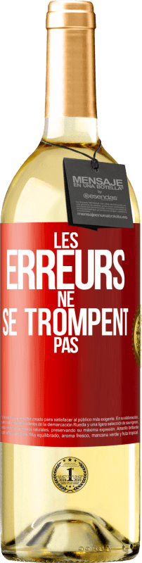 29,95 € | Vin blanc Édition WHITE Les erreurs ne se trompent pas Étiquette Rouge. Étiquette personnalisable Vin jeune Récolte 2024 Verdejo