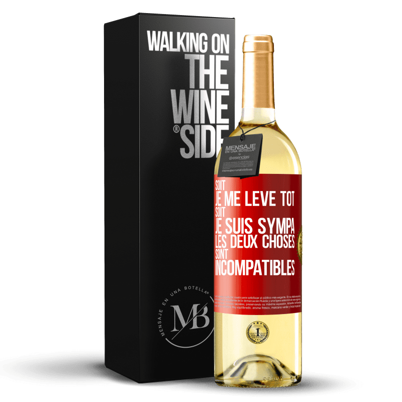 29,95 € Envoi gratuit | Vin blanc Édition WHITE Soit je me lève tôt soit je suis sympa, les deux choses sont incompatibles Étiquette Rouge. Étiquette personnalisable Vin jeune Récolte 2024 Verdejo