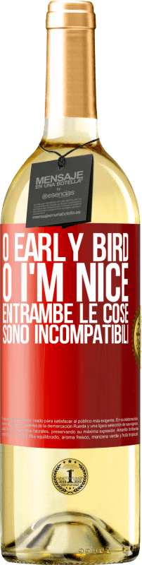 29,95 € | Vino bianco Edizione WHITE O early bird o I'm nice, entrambe le cose sono incompatibili Etichetta Rossa. Etichetta personalizzabile Vino giovane Raccogliere 2024 Verdejo