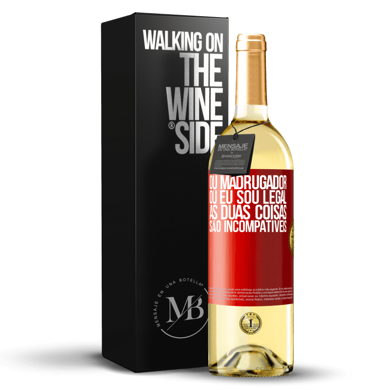 29,95 € Envio grátis | Vinho branco Edição WHITE Ou madrugador ou eu sou legal, as duas coisas são incompatíveis Etiqueta Vermelha. Etiqueta personalizável Vinho jovem Colheita 2024 Verdejo