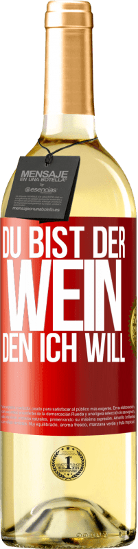 29,95 € | Weißwein WHITE Ausgabe Du bist der Wein, den ich will Rote Markierung. Anpassbares Etikett Junger Wein Ernte 2024 Verdejo