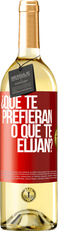 29,95 € | Vino Blanco Edición WHITE ¿Que te prefieran, o que te elijan? Etiqueta Roja. Etiqueta personalizable Vino joven Cosecha 2024 Verdejo