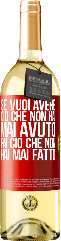 29,95 € | Vino bianco Edizione WHITE Se vuoi avere ciò che non hai mai avuto, fai ciò che non hai mai fatto Etichetta Rossa. Etichetta personalizzabile Vino giovane Raccogliere 2024 Verdejo