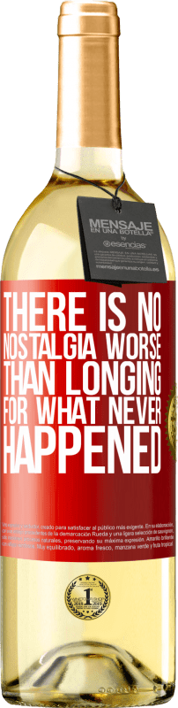 29,95 € | White Wine WHITE Edition There is no nostalgia worse than longing for what never happened Red Label. Customizable label Young wine Harvest 2024 Verdejo