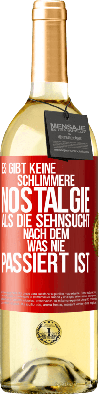 29,95 € | Weißwein WHITE Ausgabe Es gibt keine schlimmere Nostalgie als die Sehnsucht nach dem, was nie passiert ist Rote Markierung. Anpassbares Etikett Junger Wein Ernte 2025 Verdejo