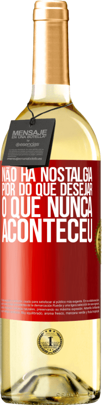 29,95 € | Vinho branco Edição WHITE Não há nostalgia pior do que desejar o que nunca aconteceu Etiqueta Vermelha. Etiqueta personalizável Vinho jovem Colheita 2024 Verdejo