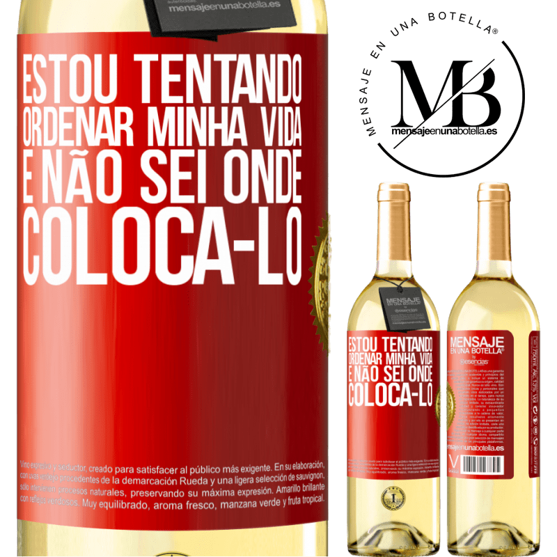 29,95 € Envio grátis | Vinho branco Edição WHITE Estou tentando ordenar minha vida e não sei onde colocá-lo Etiqueta Vermelha. Etiqueta personalizável Vinho jovem Colheita 2024 Verdejo
