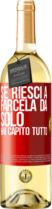 29,95 € Spedizione Gratuita | Vino bianco Edizione WHITE Se riesci a farcela da solo, hai capito tutto Etichetta Rossa. Etichetta personalizzabile Vino giovane Raccogliere 2025 Verdejo