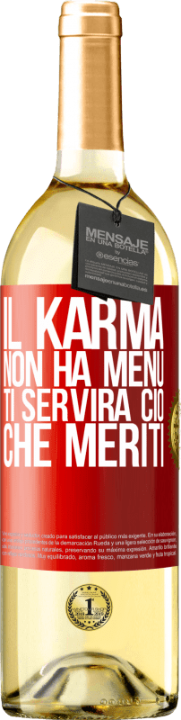 29,95 € | Vino bianco Edizione WHITE Il karma non ha menu. Ti servirà ciò che meriti Etichetta Rossa. Etichetta personalizzabile Vino giovane Raccogliere 2023 Verdejo