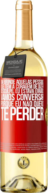 29,95 € | Vinho branco Edição WHITE Um brinde àquelas pessoas que têm a coragem de dizer Desculpe, eu estava errado. Vamos conversar, porque eu não quero te Etiqueta Vermelha. Etiqueta personalizável Vinho jovem Colheita 2025 Verdejo