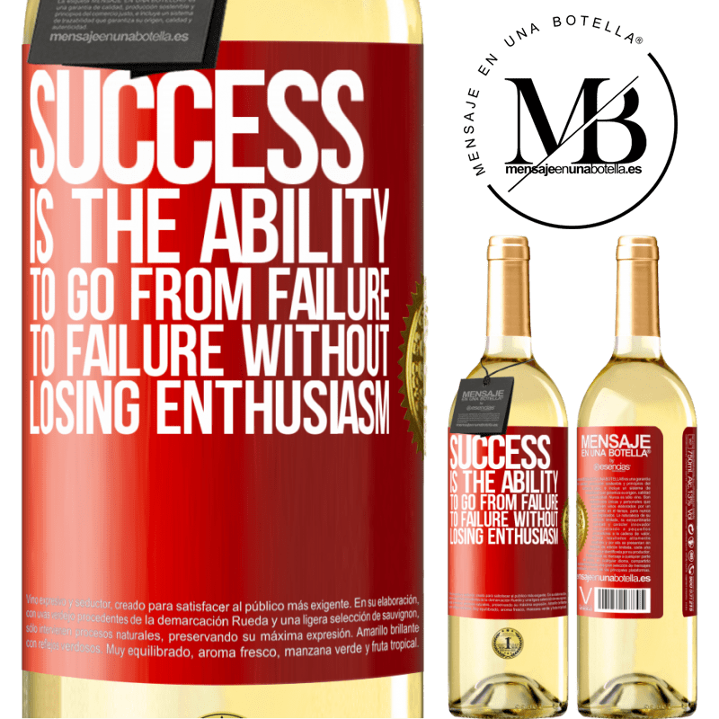 29,95 € Free Shipping | White Wine WHITE Edition Success is the ability to go from failure to failure without losing enthusiasm Red Label. Customizable label Young wine Harvest 2023 Verdejo