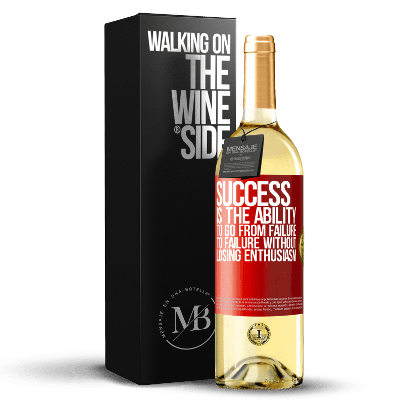 29,95 € Free Shipping | White Wine WHITE Edition Success is the ability to go from failure to failure without losing enthusiasm Red Label. Customizable label Young wine Harvest 2023 Verdejo