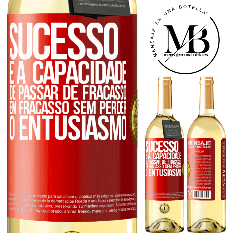 29,95 € Envio grátis | Vinho branco Edição WHITE Sucesso é a capacidade de passar de fracasso em fracasso sem perder o entusiasmo Etiqueta Vermelha. Etiqueta personalizável Vinho jovem Colheita 2023 Verdejo