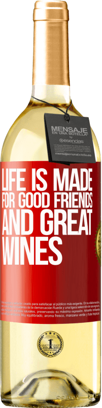 29,95 € | White Wine WHITE Edition Life is made for good friends and great wines Red Label. Customizable label Young wine Harvest 2025 Verdejo