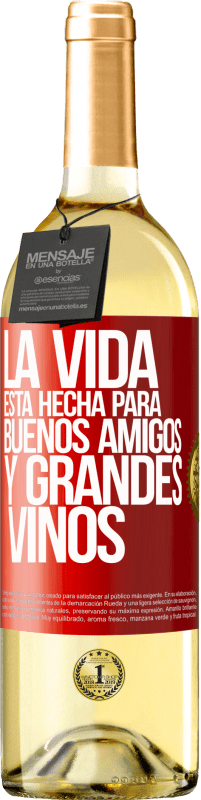 Envío gratis | Vino Blanco Edición WHITE La vida está hecha para buenos amigos y grandes vinos Etiqueta Roja. Etiqueta personalizable Vino joven Cosecha 2023 Verdejo