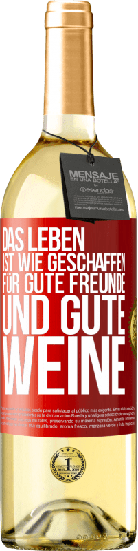 Kostenloser Versand | Weißwein WHITE Ausgabe Das Leben ist wie geschaffen für gute Freunde und gute Weine Rote Markierung. Anpassbares Etikett Junger Wein Ernte 2023 Verdejo