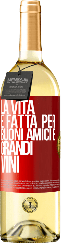 29,95 € | Vino bianco Edizione WHITE La vita è fatta per buoni amici e grandi vini Etichetta Rossa. Etichetta personalizzabile Vino giovane Raccogliere 2025 Verdejo
