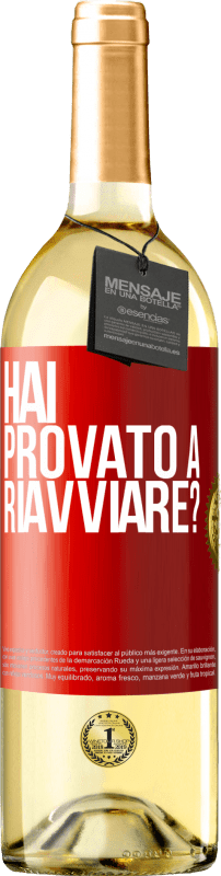29,95 € Spedizione Gratuita | Vino bianco Edizione WHITE hai provato a riavviare? Etichetta Rossa. Etichetta personalizzabile Vino giovane Raccogliere 2025 Verdejo