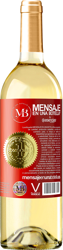 «Today is one of those days when I need a hug, or open this bottle» WHITE Edition