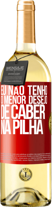 29,95 € | Vinho branco Edição WHITE Eu não tenho o menor desejo de caber na pilha Etiqueta Vermelha. Etiqueta personalizável Vinho jovem Colheita 2024 Verdejo