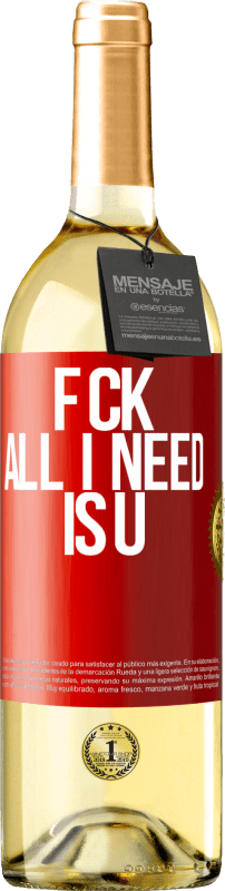 29,95 € | Vino bianco Edizione WHITE F CK. All I need is U Etichetta Rossa. Etichetta personalizzabile Vino giovane Raccogliere 2025 Verdejo