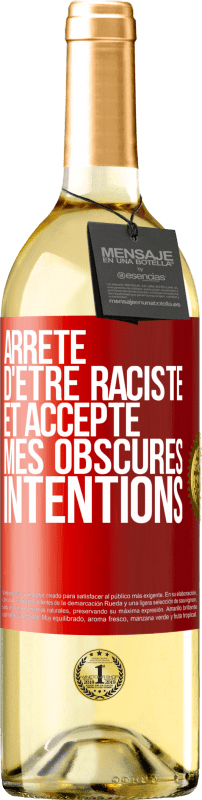 29,95 € Envoi gratuit | Vin blanc Édition WHITE Arrête d'être raciste et accepte mes intentions noires Étiquette Rouge. Étiquette personnalisable Vin jeune Récolte 2022 Verdejo
