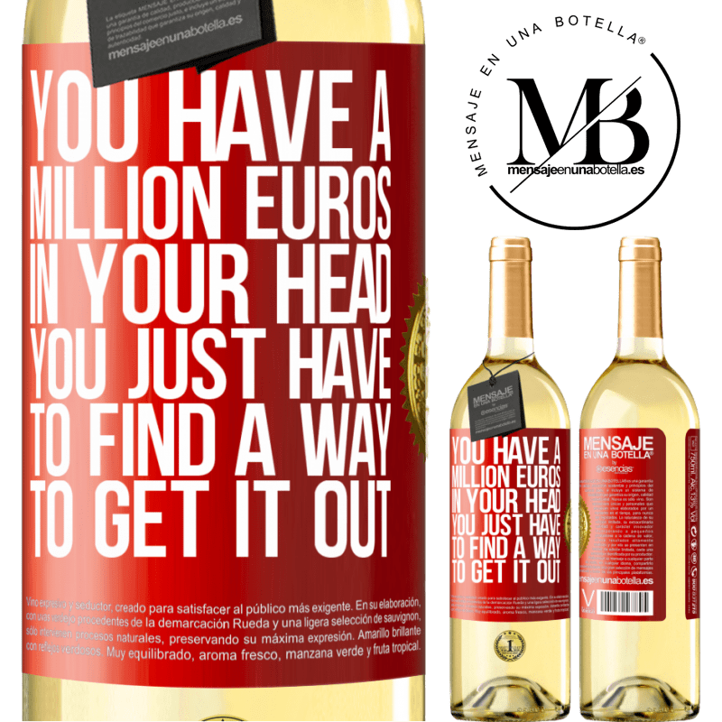 29,95 € Free Shipping | White Wine WHITE Edition You have a million euros in your head. You just have to find a way to get it out Red Label. Customizable label Young wine Harvest 2023 Verdejo