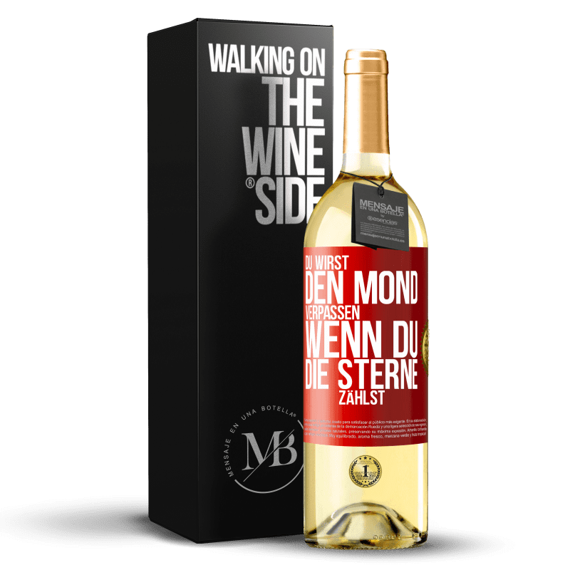 29,95 € Kostenloser Versand | Weißwein WHITE Ausgabe Du wirst den Mond verpassen, wenn du die Sterne zählst Rote Markierung. Anpassbares Etikett Junger Wein Ernte 2023 Verdejo