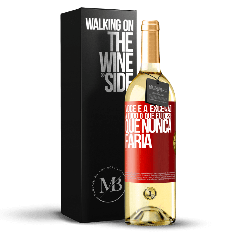 29,95 € Envio grátis | Vinho branco Edição WHITE Você é a exceção a tudo o que eu disse que nunca faria Etiqueta Vermelha. Etiqueta personalizável Vinho jovem Colheita 2024 Verdejo