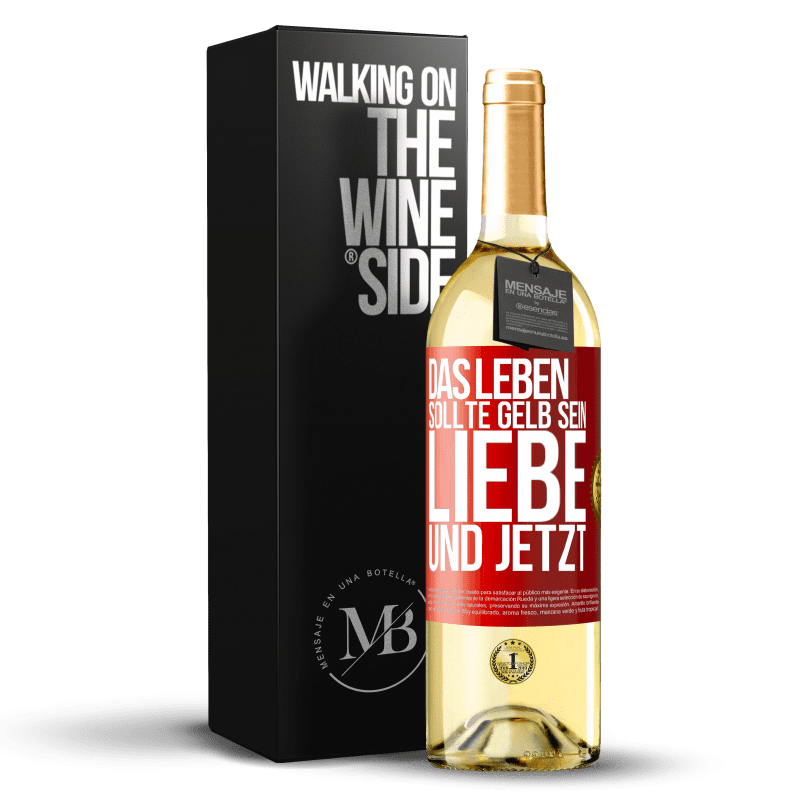 29,95 € Kostenloser Versand | Weißwein WHITE Ausgabe Das Leben sollte gelb sein. Liebe und jetzt Rote Markierung. Anpassbares Etikett Junger Wein Ernte 2023 Verdejo