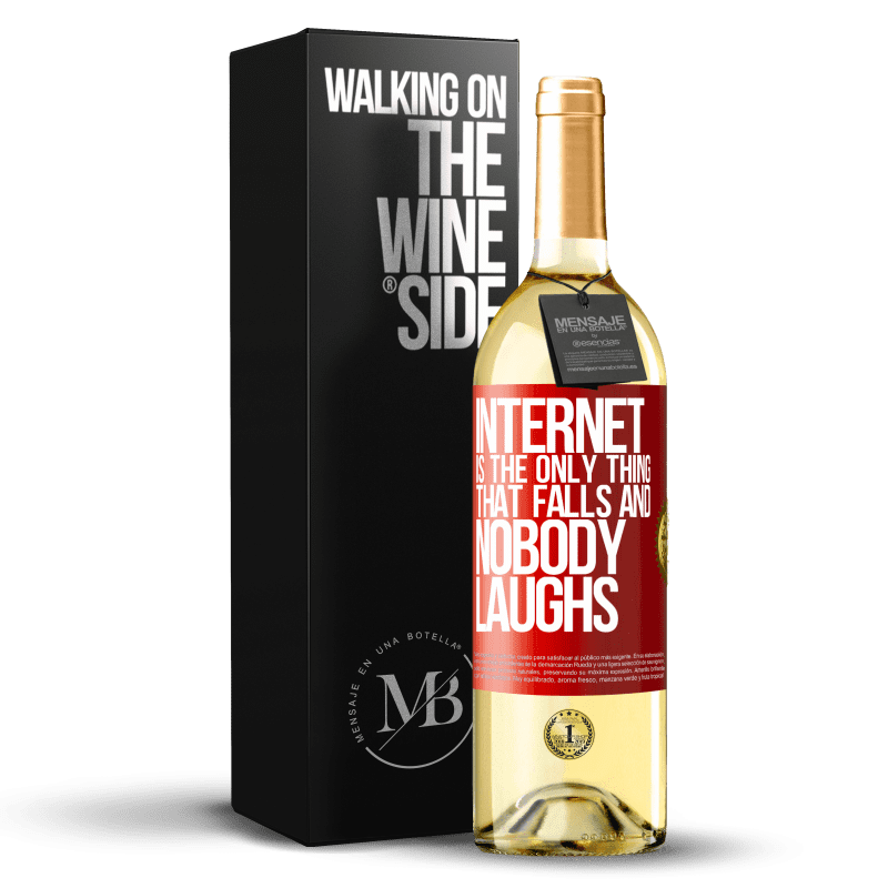 29,95 € Free Shipping | White Wine WHITE Edition Internet is the only thing that falls and nobody laughs Red Label. Customizable label Young wine Harvest 2023 Verdejo