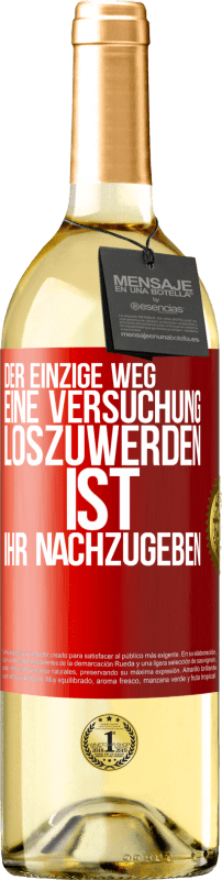 29,95 € | Weißwein WHITE Ausgabe Der einzige Weg, eine Versuchung loszuwerden, ist, ihr nachzugeben Rote Markierung. Anpassbares Etikett Junger Wein Ernte 2023 Verdejo