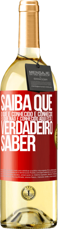 29,95 € | Vinho branco Edição WHITE Saiba que o que é conhecido é conhecido e o que não é conhecido aqui está o verdadeiro saber Etiqueta Vermelha. Etiqueta personalizável Vinho jovem Colheita 2024 Verdejo